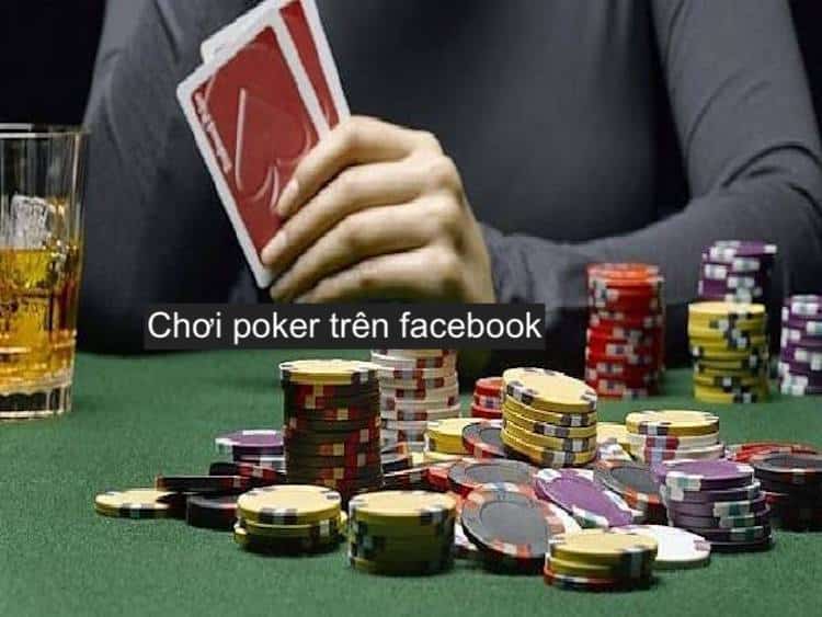 chơi poker trên facebook được không