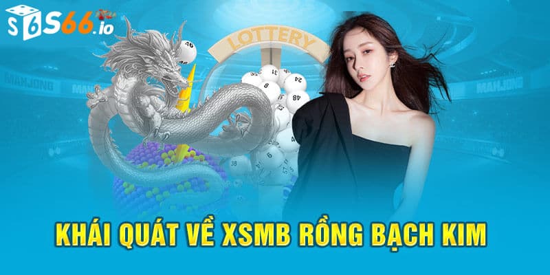 XSMB rồng bạch kim chính xác