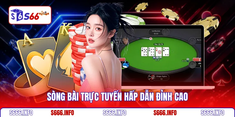 Sòng bài trực tuyến hấp dẫn đỉnh cao